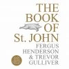 Ebury The Book Of St John By Fergus Henderson & Trevor Gulliver