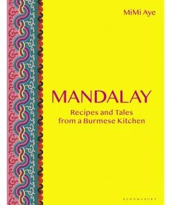 Bloomsbury Mandalay By Mimi Aye Cookbooks