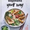 Octopus Publishing Wagamama Your Way 2 Octopus Publishing Wagamama Your Way