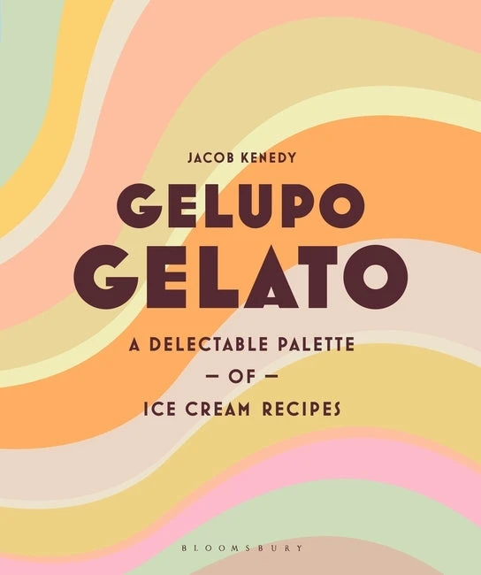 Bloomsbury Cookbooks Gelupo Gelato By Jacob Kenedy 3 Bloomsbury Cookbooks Gelupo Gelato By Jacob Kenedy