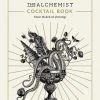 Ebury Publishing Cookbooks The Alchemist Cocktail Book