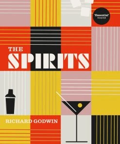 Vintage Publishing The Spirits By Richard Godwin Cookbooks