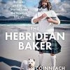 Black & Whit Publishing The Hebridean Baker By Coinneach MacLeod 1 Black & Whit Publishing The Hebridean Baker By Coinneach MacLeod