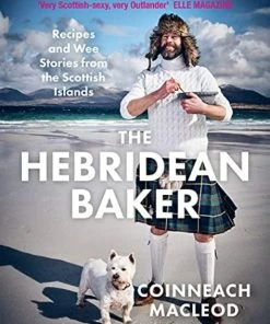 Black & Whit Publishing The Hebridean Baker By Coinneach MacLeod