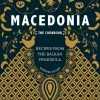 Kitchen Press Macedonia - The Cookbook By Katarina Nitsou