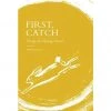 Quadrille Publishing First, Catch By Thom Eagle 2 Quadrille Publishing First, Catch By Thom Eagle
