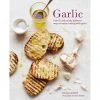 Ryland, Peters And Small Cookbooks Garlic By Jenny Linford