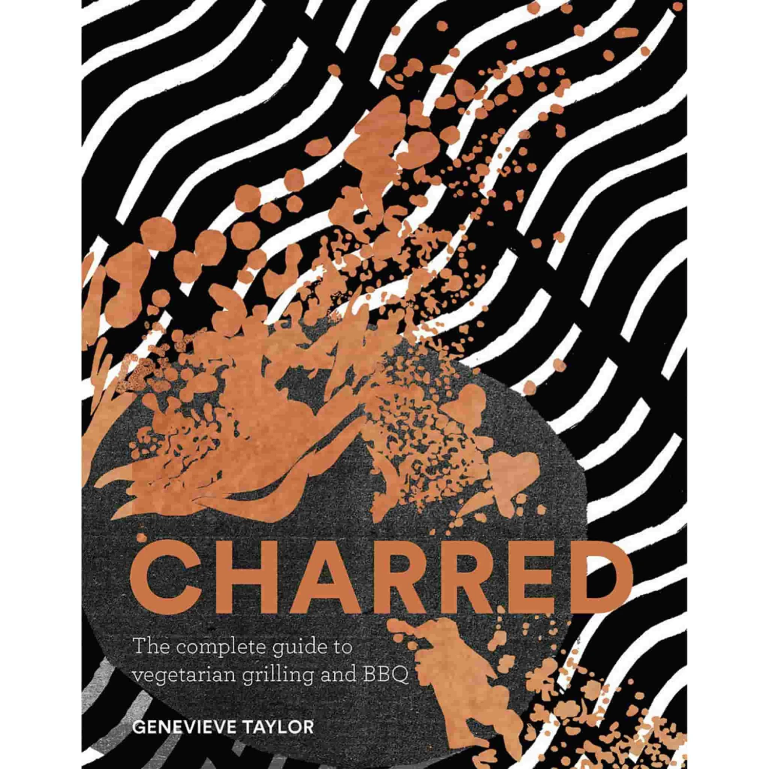 Quadrille Publishing Charred By Genevieve Taylor 3 Quadrille Publishing Charred By Genevieve Taylor