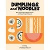Quadrille Publishing Dumplings And Noodles By Pippa Middlehurst